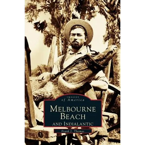 Melbourne Beach and Indialantic - Hardcover