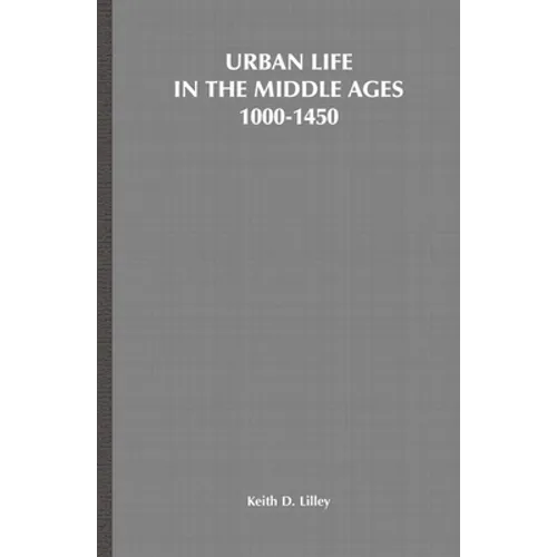 Urban Life in the Middle Ages, 1000-1450 - Paperback