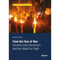 From the Fires of War: Ukraine's Azov Movement and the Global Far Right - Paperback