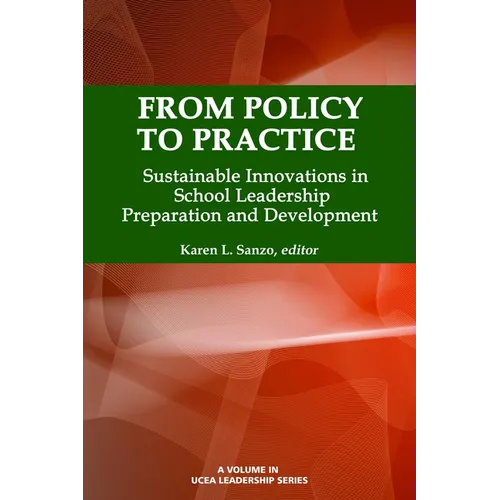 From Policy to Practice: Sustainable Innovations in School Leadership Preparation and Development - Paperback