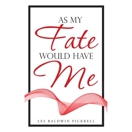 As My Fate Would Have Me - Hardcover