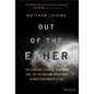 Out of the Ether: The Amazing Story of Ethereum and the $55 Million Heist That Almost Destroyed It All - Hardcover