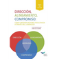 Direction, Alignment, Commitment: Achieving Better Results Through Leadership (Spanish for Latin America) - Paperback