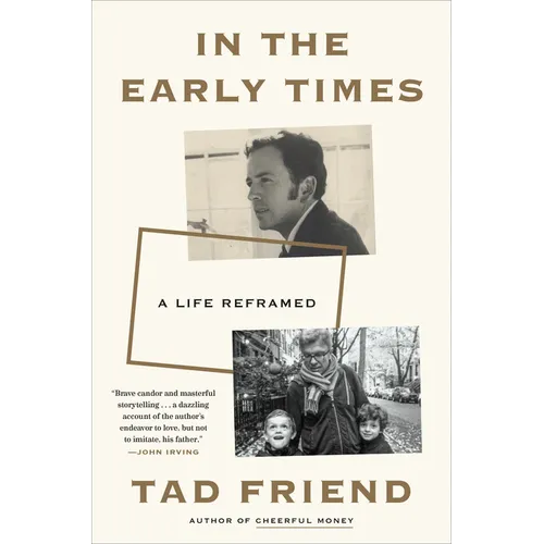 In the Early Times: A Life Reframed - Hardcover