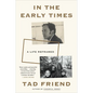In the Early Times: A Life Reframed - Hardcover