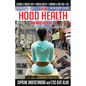 The Hood Health Handbook Volume 2: A Practical Guide to Health and Wellness in the Urban Community - Paperback