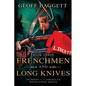 Frenchmen and Long Knives: Patriots of the American Revolution Series Book Three - Paperback