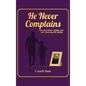 He Never Complains: A Father and Son's Journey with Autism - Hardcover