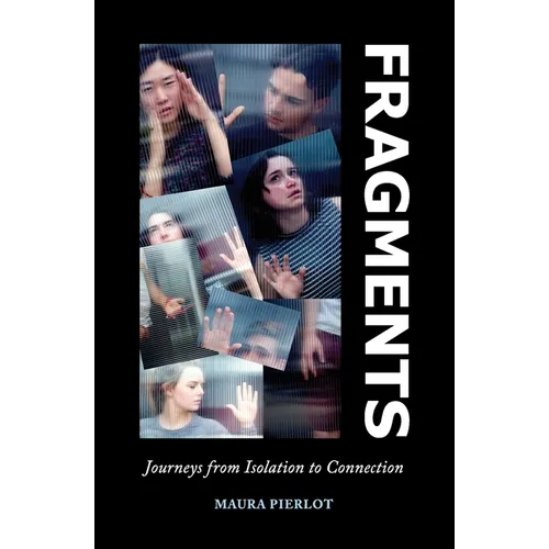 Fragments: Journeys from Isolation to Connection - Paperback