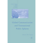 Global Communication and Transnational Public Spheres - Paperback