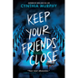 Keep Your Friends Close - Paperback