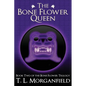 The Bone Flower Queen (The Bone Flower Trilogy Book 2) - Paperback