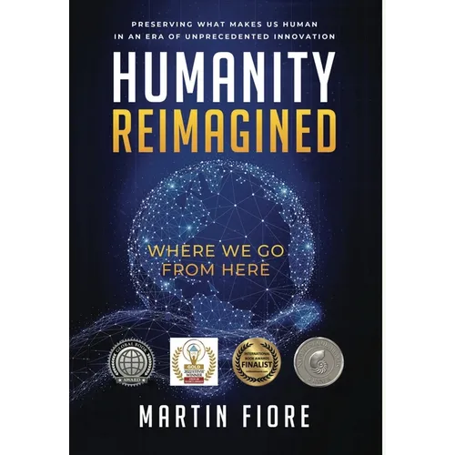 Humanity Reimagined: Where We Go From Here - Hardcover