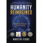 Humanity Reimagined: Where We Go From Here - Hardcover