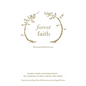 Forest Faith: Finding Hope and Wholeness By Learning to Pray Among the Trees - Paperback