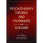 Psychotherapy Theories and Techniques: A Reader - Paperback