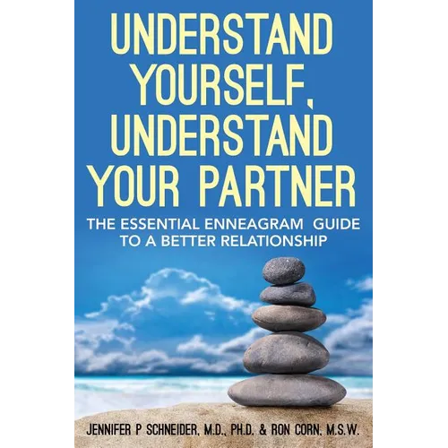 Understand Yourself, Understand Your Partner: The Essential Enneagram Guide to a Better Relationship - Paperback