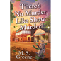 There's No Murder Like Show Murder - Hardcover