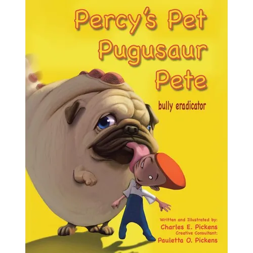 Percy's Pet Pugusaur Pete, bully eradicator - Paperback