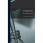 Poisons: Their Effects and Detection - Hardcover