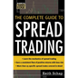 The Complete Guide to Spread Trading - Hardcover