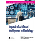 The Impact of Artificial Intelligence in Radiology - Paperback