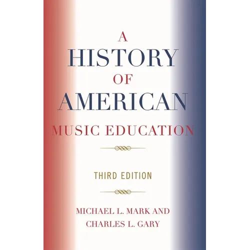 A History of American Music Education - Paperback