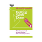 Getting Work Done (HBR 20-Minute Manager Series) - Hardcover