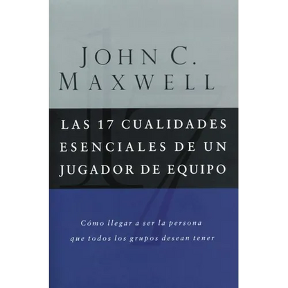Las 17 Cualidades Esenciales de Un Jugador de Equipo - Paperback