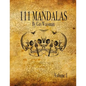 111 Mandalas: 111 Mandala Designs for Inspiration and the Purpose of Being Reproduced as Tattoos. - Paperback