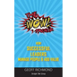 The WOW Factor: How Successful Leaders Manage People & Add Value - Paperback
