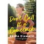 Don't Call It a Comeback: What Happened When I Stopped Chasing Prs, and Started Chasing Happiness - Hardcover