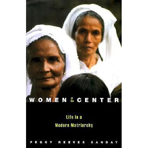 Women at the Center: Life in a Modern Matriarchy - Hardcover