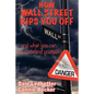 How Wall Street Rips You Off -and what you can do to defend yourself - Paperback