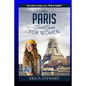 Paris: The Complete Insider´s Guide for Women Traveling To Paris: Travel France Europe Guidebook (Europe France General Short - Paperback