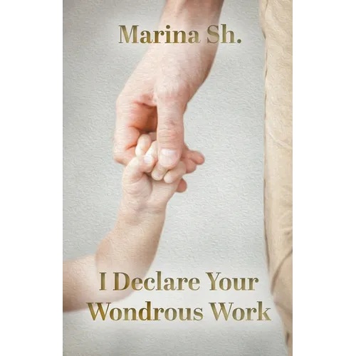 I Declare Your Wondrous Work - Paperback