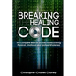 Breaking The Healing Code - Paperback