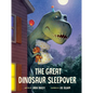 The Great Dinosaur Sleepover - Hardcover