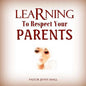 Learning To Respect Your Parents - Paperback