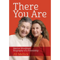 There You Are: Marion Woodman: Biography of a Friendship - Hardcover