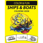 Ships & Boats Coloring Book: An Excellent Ships & Boats Coloring Book for Toddlers, Preschoolers, Kids & Adults - Paperback
