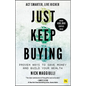 Just Keep Buying: Proven Ways to Save Money and Build Your Wealth - Paperback