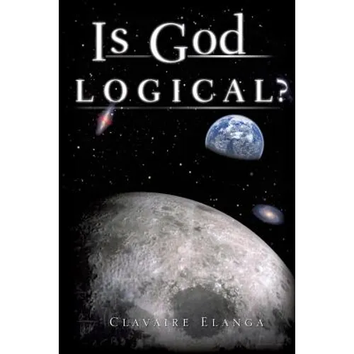 Is God Logical? - Paperback
