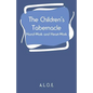 The Children's Tabernacle: Hand-Work and Heart-Work - Paperback