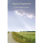 Beyond Imagination: A New Reality Awaits - Paperback