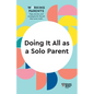 Doing It All as a Solo Parent (HBR Working Parents Series) - Hardcover