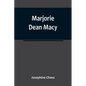 Marjorie Dean Macy - Paperback