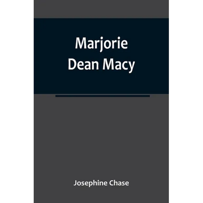 Marjorie Dean Macy - Paperback