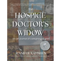 The Hospice Doctor's Widow: An Art Journal of Caregiving and Grief - Hardcover