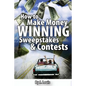 How to Make Money Winning Sweepstakes and Contests - Paperback